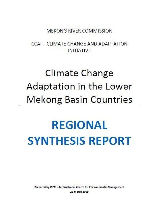 REGIONAL SYNTHESIS REPORT: Climate Change Adaptation in the Lower Mekong Basin Countries
